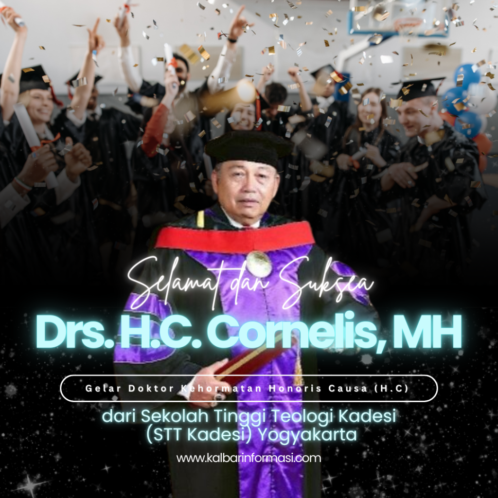 Selamat atas Gelar Doktor Kehormatan Honoris Causa (H.C) kepada Drs. Cornelis, M.H., Tokoh Dayak dari Kalimantan Barat